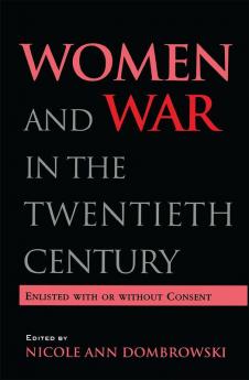 Women and War in the Twentieth Century