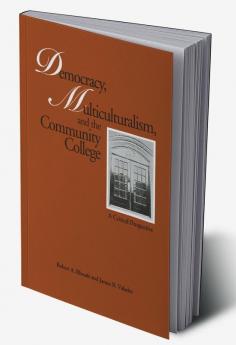 Democracy Multiculturalism and the Community College