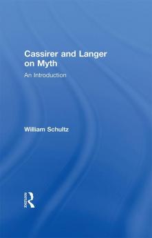 Cassirer and Langer on Myth