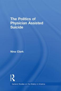 Politics of Physician Assisted Suicide