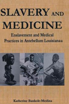 Slavery and Medicine