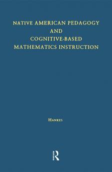 Native American Pedagogy and Cognitive-Based Mathematics Instruction