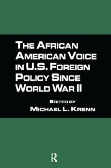 African American Voice in U.S. Foreign Policy Since World War II