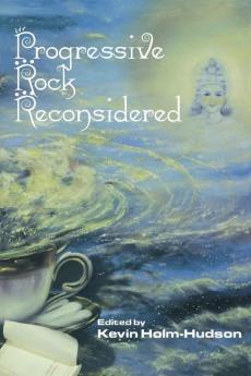 Progressive Rock Reconsidered