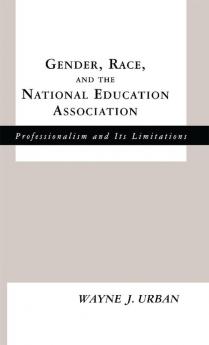 Gender Race and the National Education Association