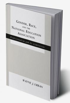 Gender Race and the National Education Association