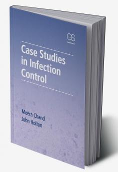 Case Studies in Infection Control