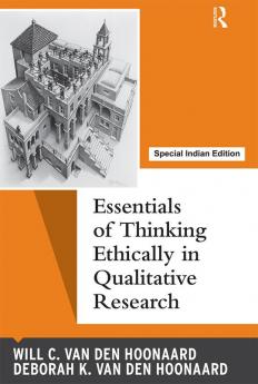 Essentials of Thinking Ethically in Qualitative Research