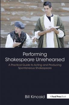 Performing Shakespeare Unrehearsed