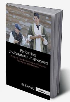 Performing Shakespeare Unrehearsed