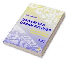 Driverless Urban Futures