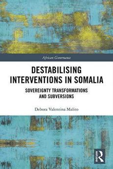 Destabilising Interventions in Somalia