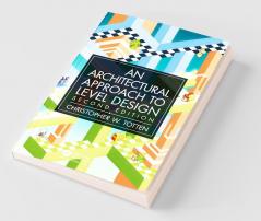 Architectural Approach to Level Design Second edition