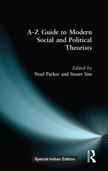 A-Z Guide to Modern Social and Political Theorists