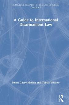 Guide to International Disarmament Law