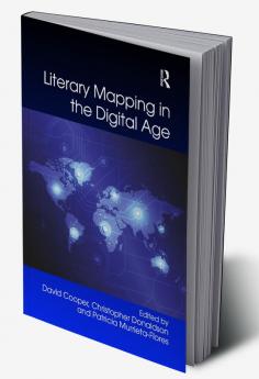 Literary Mapping in the Digital Age