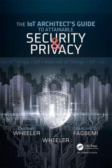 IoT Architect's Guide to Attainable Security and Privacy