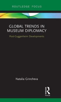 Global Trends in Museum Diplomacy