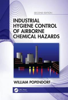 Industrial Hygiene Control of Airborne Chemical Hazards Second Edition