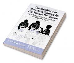 Handbook of Marketing Strategy for Life Science Companies
