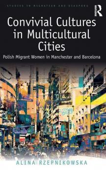 Convivial Cultures in Multicultural Cities