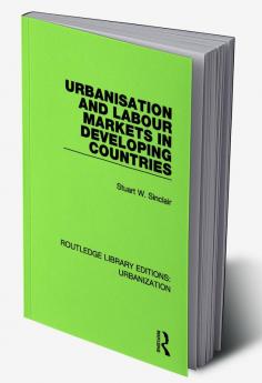 Urbanisation and Labour Markets in Developing Countries