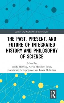 Past Present and Future of Integrated History and Philosophy of Science