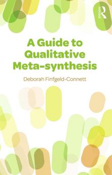 Guide to Qualitative Meta-synthesis