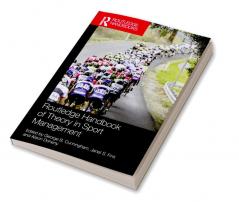 Routledge Handbook of Theory in Sport Management