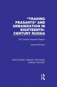 Trading Peasants and Urbanization in Eighteenth-Century Russia