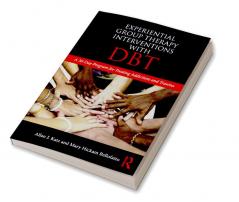 Experiential Group Therapy Interventions with DBT