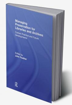 Managing Preservation for Libraries and Archives