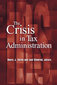 Crisis in Tax Administration