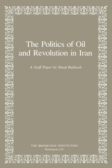 Politics of Oil and Revolution in Iran