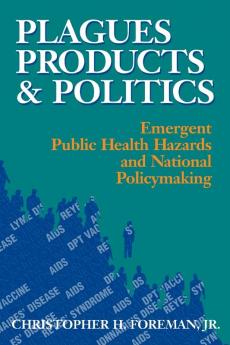 Plagues Products and Politics