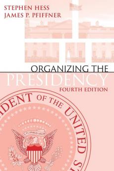 Organizing the Presidency