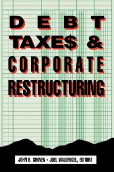 Debt Taxes and Corporate Restructuring
