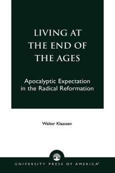 Living at the End of the Ages