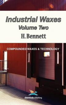 Industrial Waxes Vol. 2 Compounded Waxes and Technology