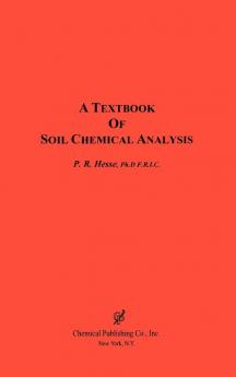 A Textbook of Soil Chemical Analysis