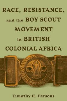 Race Resistance and the Boy Scout Movement in British Colonial Africa