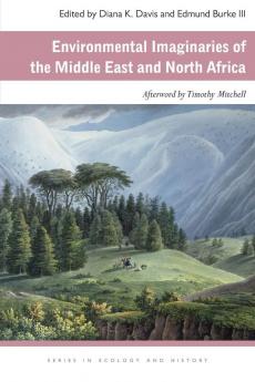 Environmental Imaginaries of the Middle East and North Africa