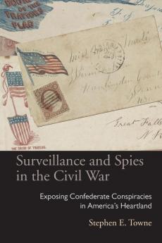 Surveillance and Spies in the Civil War