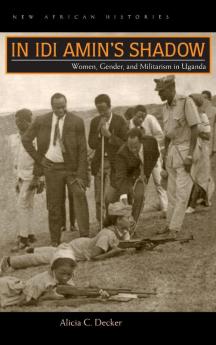 In Idi Amin's Shadow