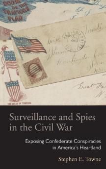 Surveillance and Spies in the Civil War
