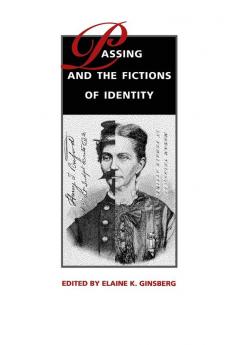 Passing and the Fictions of Identity