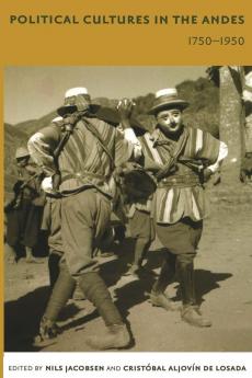 Political Cultures in the Andes 1750-1950