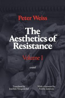 The Aesthetics of Resistance Volume I