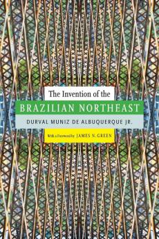 The Invention of the Brazilian Northeast