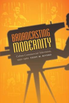 Broadcasting Modernity